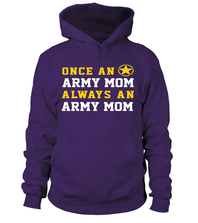Army Mom Once Always T-shirts