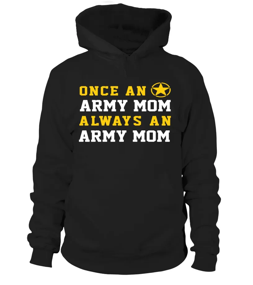 Army Mom Once Always T-shirts