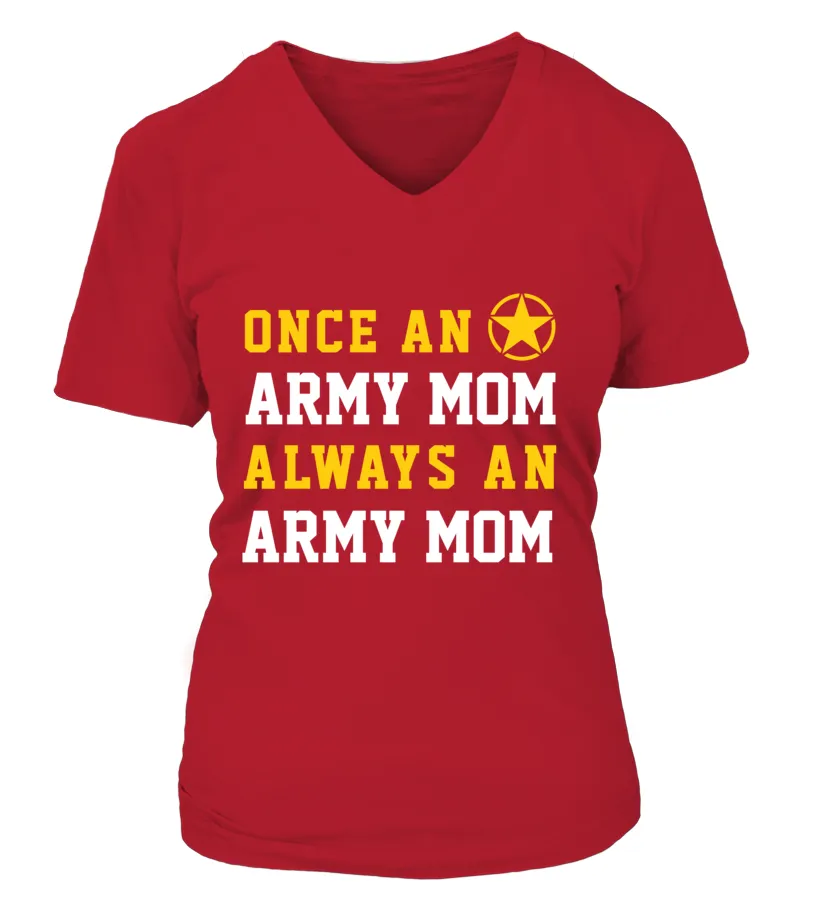 Army Mom Once Always T-shirts